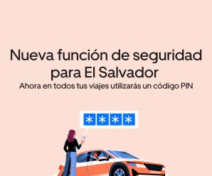 Más seguridad: ahora el código PIN será requerido en todos los viajes con la app de Uber en El Salvador